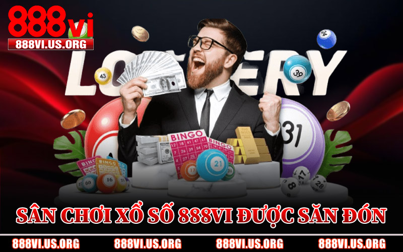 Xổ Số 888VI – Hệ Thống Chơi Số Online Hàng Đầu Hiện Nay 2 Sân Chơi Xổ Số 888VI Được Săn Đón